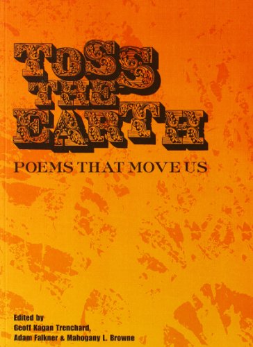 Toss the Earth: Poems That Move Us (Paperback)