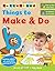 Things to Make & Do: An A-Z...