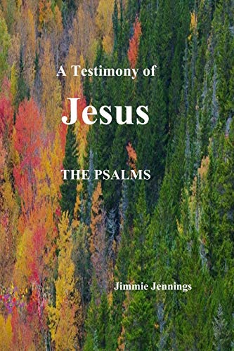 A Testimony of Jesus: THE PSALMS (Paperback)