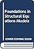 Foundations in Structural Equations Models