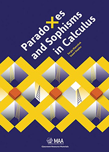 Paradoxes and Sophisms in Calculus (Classroom Resource Materials)