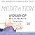 Meditation Workshop Lib/E