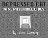Depressed Cat by Lizz Lunney
