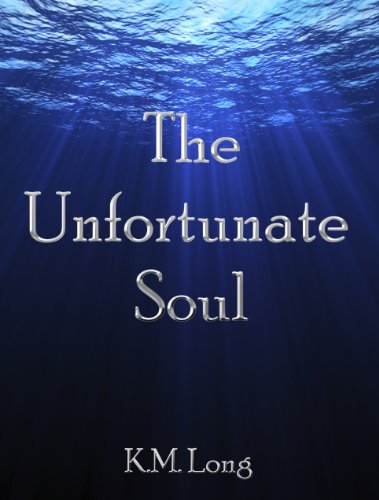 The Unfortunate Soul (Kindle Edition)