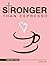 Stronger Than Espresso Part...
