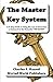 The Master Key System: A 24-Step Guide to Using The Law of Attraction as Featured in The Bestseller THE SECRET