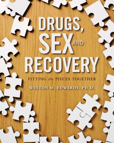Drugs, Sex, and Recovery: Fitting the Pieces Together (Paperback)