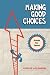 Making Good Choices by Purvis Atkinson