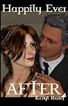 Happily Ever After by Keryl Raist Happily Ever After by Keryl Raist