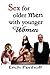 Sex for Older Men with Youn...