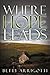 Where Hope Leads by Betty Arrigotti