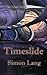 Timeslide
