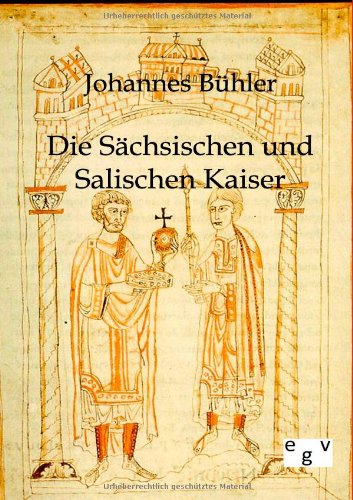 Die Sächsischen und Salischen Kaiser (German Edition)