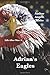 Adrian's Eagles (Life After War, #4)
