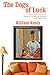 The Dogs of Luck by William Kenly