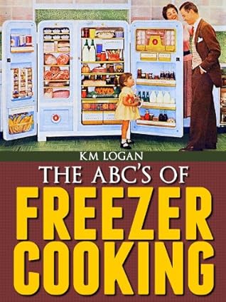 The ABC's of Freezer Cooking
