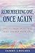 Remembering One, Once Again; Twelve Principles That Will Change Your Life
