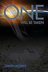 One Will Be Taken