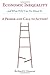 Economic Inequality and What YOU Can Do About It: A Primer and Call to Action!