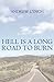 Hell is a Long Road to Burn