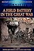 A Field Battery in the Grea...