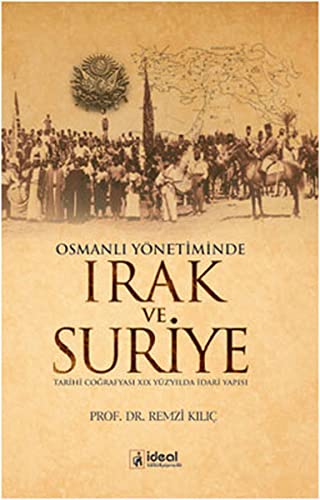 Osmanli Yonetiminde Irak ve Suriye (Paperback)