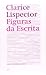 Clarice Lispector: Figuras Da Escrita