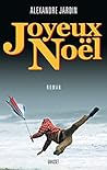 Joyeux Noel by Alexandre Jardin
