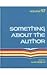 Something about the Author,...