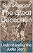 The Great Deception Understanding the Judas Story