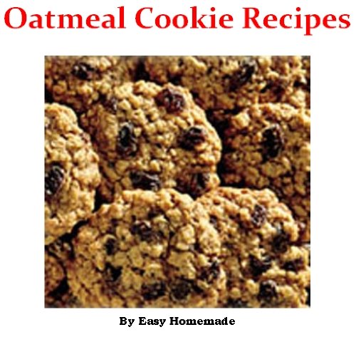 Oatmeal Cookie Recipes (Kindle Edition)
