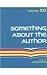 Something about the Author,...
