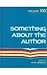 Something about the Author,...