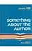 Something about the Author,...