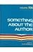 Something about the Author,...