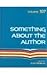 Something about the Author,...
