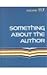 Something about the Author,...