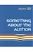 Something about the Author,...
