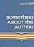 Something about the Author,...