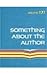 Something about the Author,...