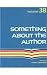 Something about the Author,...