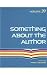 Something about the Author,...