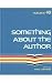 Something about the Author,...