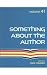 Something about the Author,...