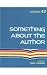 Something about the Author,...