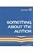 Something about the Author,...