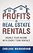Profits in Real Estate Rentals: Double Your Income With Short Term Rentals