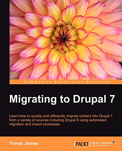 Migrating to Drupal 7 (Paperback)