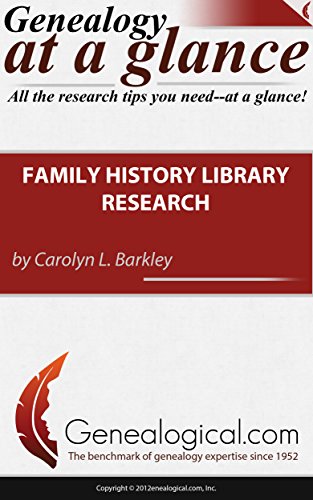 Family History Library Research (Genealogy at a Glance)