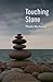 Touching Stone by Phoebe MacAdams